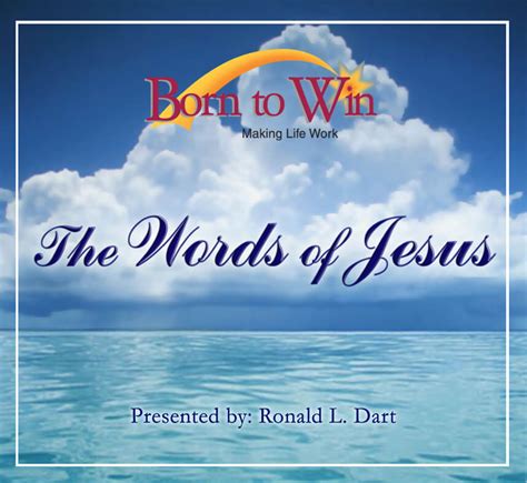 The Words Of Jesus 8 Ronald L Dart Born To Win