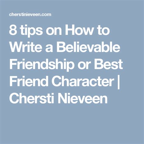 tips    write  believable friendship   friend character
