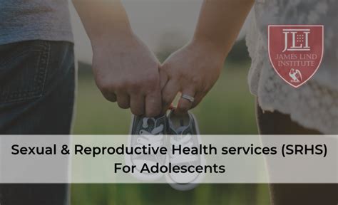 sexual and reproductive health service for adolescents jli blog