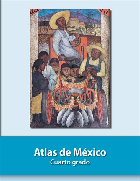 Atlas De México Libro De Primaria Grado 4° Comisión Nacional De