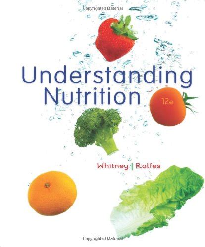 understanding nutrition author eleanor noss whitneysharon rady rolfes studyblue
