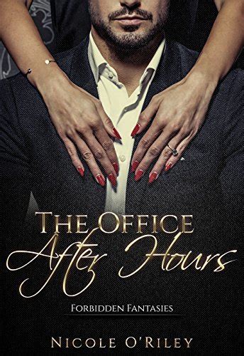 the office after hours a forbidden fantasies short story by nicole o