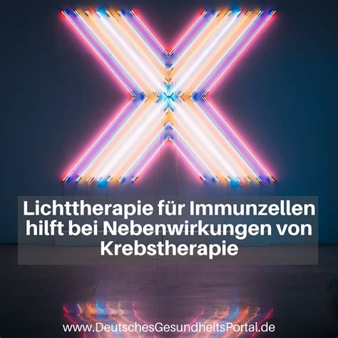 lichttherapie fuer immunzellen hilft bei nebenwirkungen von krebstherapie lichttherapie