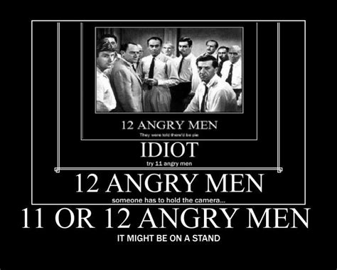 12 angry menidiottry 11 angry men12 angrysomeone has to hold the camera11 or 12 angry menit