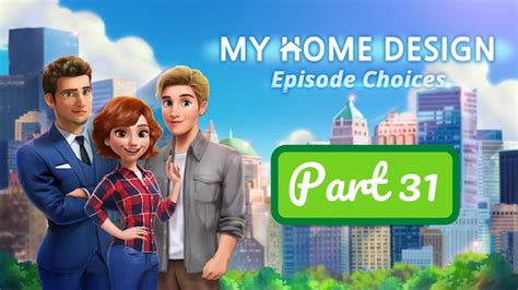 home design story episode choices part  gameplay walkthrough youtube