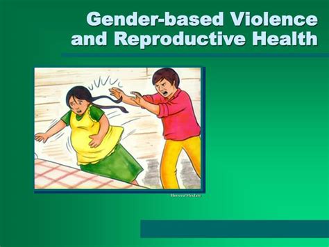 Ppt Gender Based Violence And Reproductive Health