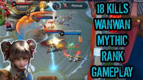 18 Kills Wanwan Pushing Mythic Rank Gameplay By Legendary Gamer Mobile