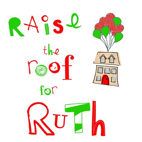 Raise The Roof For Ruth