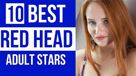 Discovering The Hottest Redhead Ginger Adult Stars Top 10 Picks