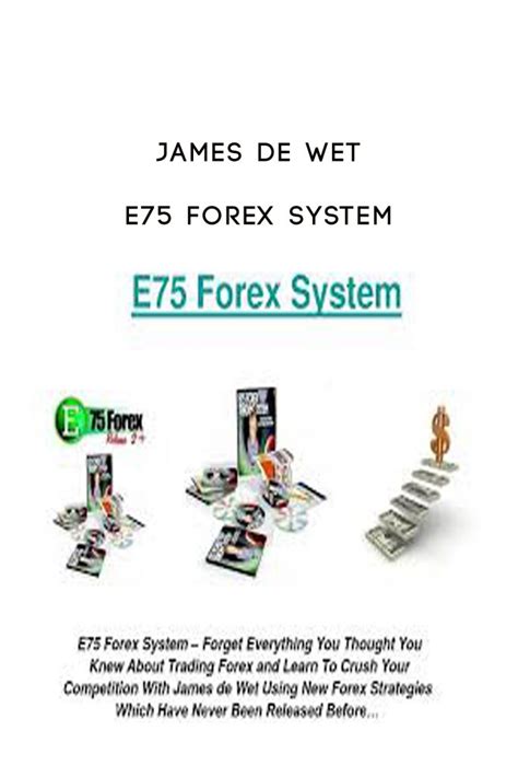 James De Wet E75 Forex System Trading Forex Storetrading Forex Store
