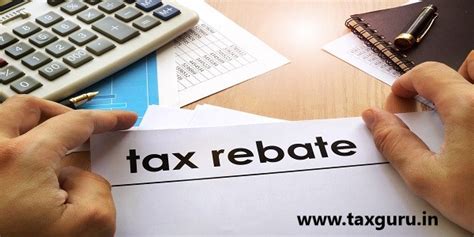 rebate allowable  section   income tax act taxguru