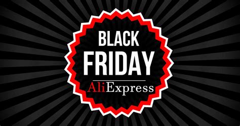 aliexpress black friday  cyber monday  aliexpress discount time