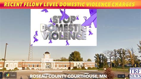 Recent Felony Level Domestic Violence Charges In Roseau County – Trf News