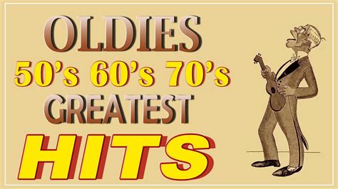 Greatest Hits Oldies But Goodies Greatest Memories Songs 60 S 70 S 80