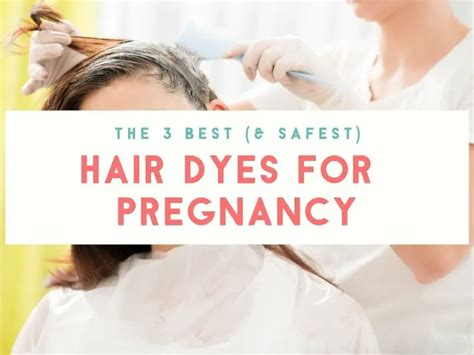The 3 Safest Hair Dyes To Use During Pregnancy 2023