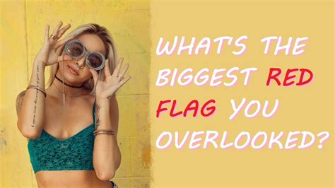 Whats The Biggest Red Flag You Overlooked Because Your So Was So Hot