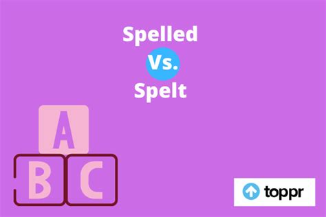 spelled  spelt whats  difference definition  examples