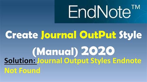 journal output style endnote manual youtube