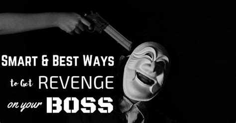 19 smart and best ways to get revenge on your boss wisestep