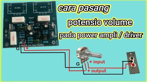 pasang potensio volume  power amplifier youtube