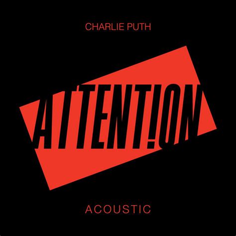 Attention Acoustic Song And Lyrics By Charlie Puth Spotify