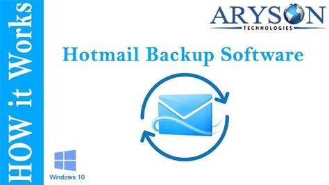 backup hotmail emails  pc hard drive  aryson hotmail backup youtube