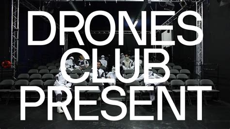 drones club international    courtyard theatre youtube