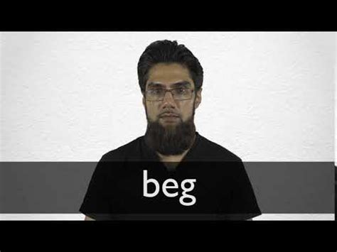 beg definition  meaning collins english dictionary