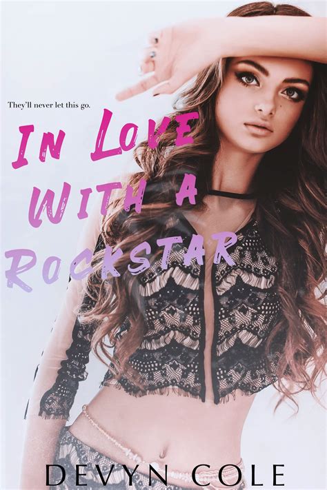 In Love With A Rockstar Love In Socal By Devyn Cole Goodreads