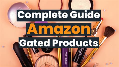 complete guide   gated products  amazon