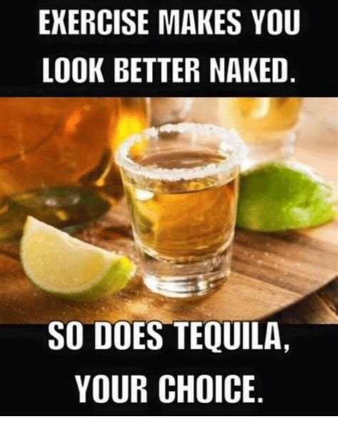 17 tequila memes that ll make your day food humor food memes tequila