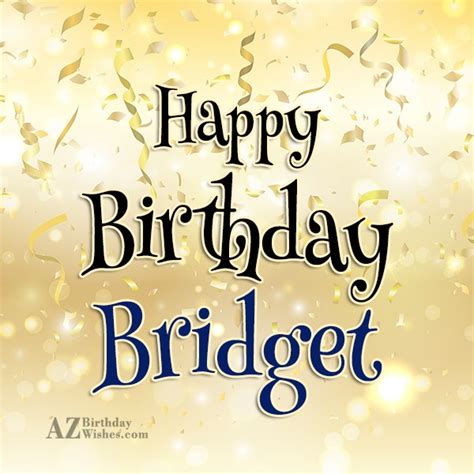 happy birthday bridget azbirthdaywishescom