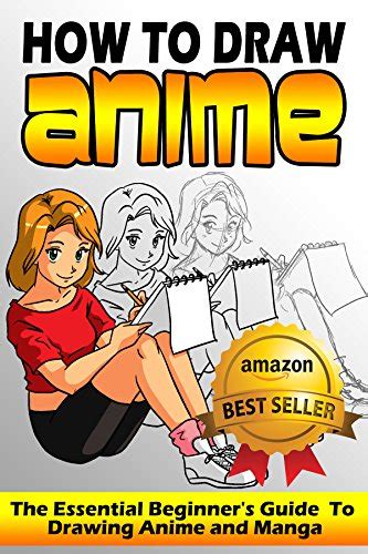 how to draw anime the essential beginner s guide to drawing anime and