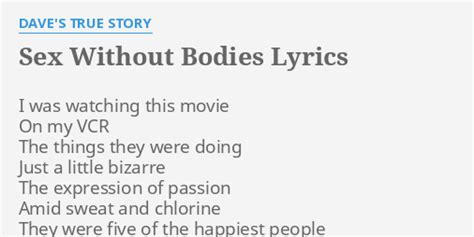 s without bodies lyrics by dave s true story i was watching this