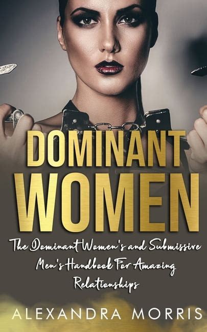 dominant women the dominant women s and submissive men s handbook for