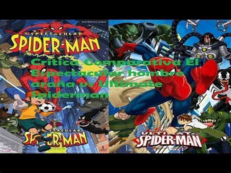 critica comparativa el espectacular hombre arana  ultimate spiderman