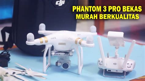 jual drone bekas berkualitas dji phantom  pro youtube