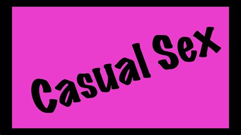 Casual Sex Youtube