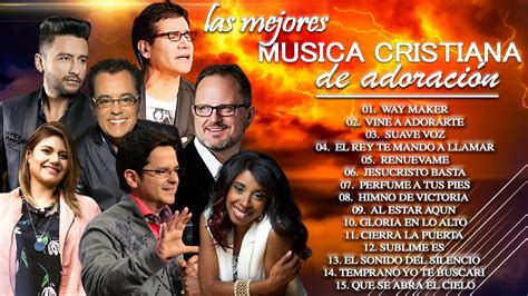 Musica Cristiana De AdoraciÓn Y Alabanza Para Orar 2020