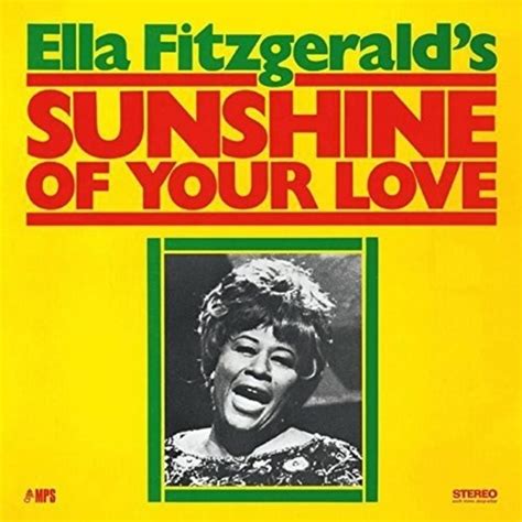 Jj 09 69 Ella Fitzgerald Sunshine Of Your Love Jazz