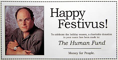 happy festivus happy festivus  human fund festivus   rest