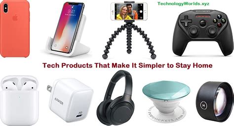 tech products    simpler  stay home technologyworlds