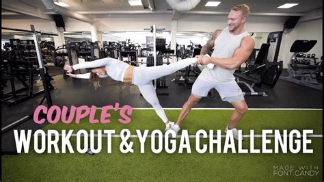 Couples Workout And Yoga Challenge Fitness Couple Edition Youtube