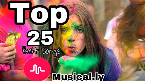 25 canciones más utilizadas musical ly 2018 youtube