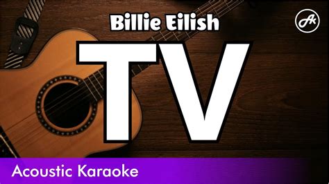 billie eilish tv karaoke acoustic youtube