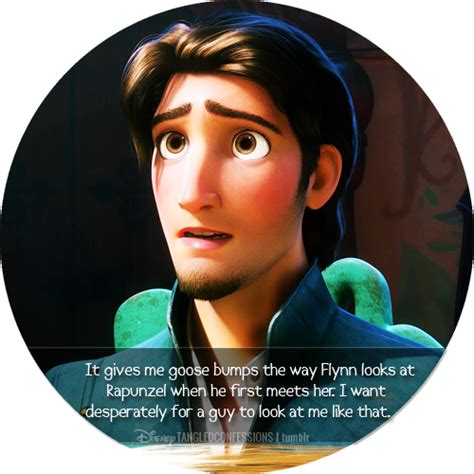 “it gives me goose bumps the way flynn looks at rapunzel when he first meets her i want