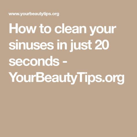 clean  sinuses    seconds yourbeautytipsorg