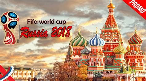 Promo Fifa World Cup Russia 2018 Official Video برومو