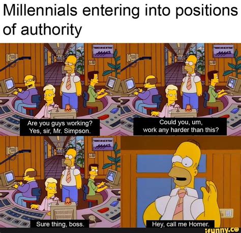 Millennials Entering Into Positions Ss Of Authority Are You Guys