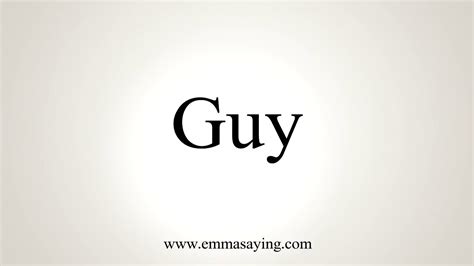 How To Pronounce Guy Youtube